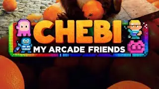 Chebi My Arcade Friends: Official Trailer!