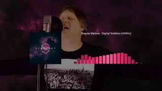 Shayne Malone - Digital Soldiers (448Hz)