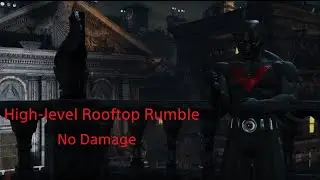 High-level Batman Arkham City Rooftop Rumble (Extreme)