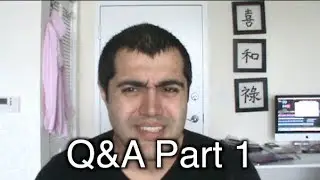 Q&A Part 1 (2nd Part coming soon)