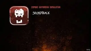 Zombie outbreak simulator sound track (slowed)