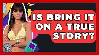 Is Bring It On A True Story? - I'm a 2000s Baby