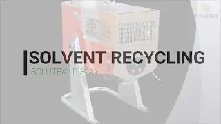 Solvent Recycler Demonstration - 30 litre Unit