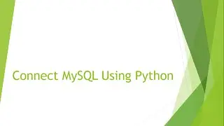 Connect MySQL Using Python | Silent