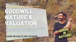 Goodwill | Future Maintainable Profits - Part 1 | Chapter 3 | Class 12 |