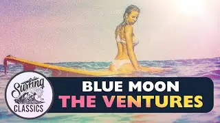 The Ventures - Blue Moon (Classic 60's Surf Music) + The Endless Summer Footage