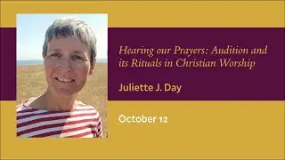 Hearing our Prayers: Audition and its rituals in Christian Worship - ISM Kavanagh Lecture 2023