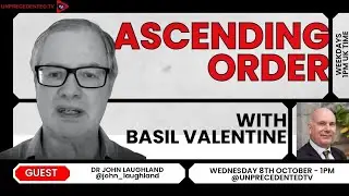 Ascending Order with Basil Valentine | Dr John Laughland