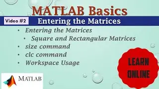 Entering Matrices in MATLAB - MATLAB Basics