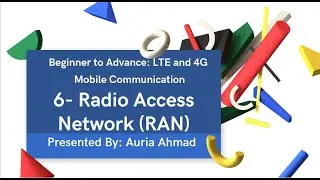 6 -  Radio Access Networks GERAN UTRAN | 4G LTE Series | 2025 | By Auria Ahmad