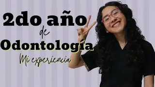 Mi experiencia en el 2do año de odontología