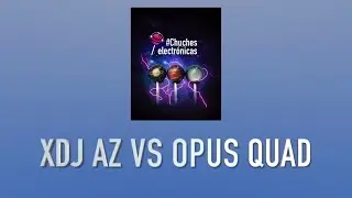 XDJ AZ VS OPUS QUAD. DIFERENCIAS