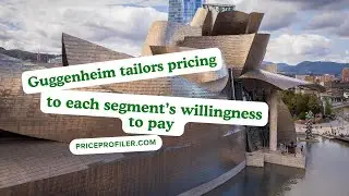 Guggenheim: Pricing to Meet the Needs of Different Customer Groups
