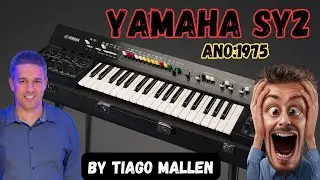 O TECLADO MAIS VELHO DO CANAL - YAMAHA SY2 - MONOF&Ocirc;NICO E ANAL&Oacute;GICO. by TIAGO MALLEN ANO: 1975