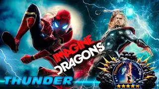 Thunder by Imagine Dragons &bull; Thor and Spider-Man Edition.