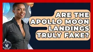 Are The Apollo Moon Landings Truly Fake? - All About Astronauts