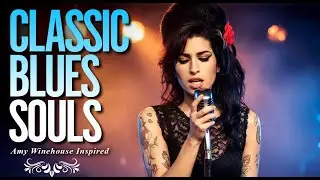 Amy Winehouse-Inspired Classic Blues Full Album 2026 | Playlist Music of Love Heartbreak