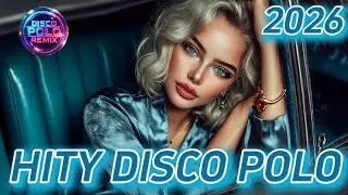 Najlepsza Składanka Disco Polo 2026 💥 Nowe Hity & Mega Remixy Nonstop
