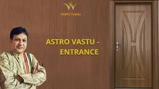 ASTRO VASTU  -  MAIN ENTRANCE | In KP Astrology