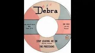 The Precisions - Stop Leading Me On  1963