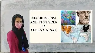 Neo Realism And its Types | Basic Assumptions |Theories of International Relations