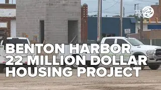Construction of $22 million housing development underway in Benton Harbor
