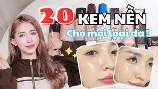 20 KEM NỀN CHÂN ÁI CHO MỌI LOẠI DA ! Foundation nào dành cho bạn ? Mai Trinh