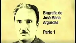 Sucedi&oacute; en el Per&uacute;: Jos&eacute; Mar&iacute;a Arguedas (Parte 1)