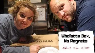 Wholotta Box, No Regrets | July 26th, 2018