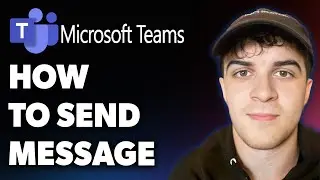 How to Send a Message in Microsoft Teams (Full 2025 Guide)