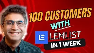 How to get 100 customers with Lemlist in less than 1 week?