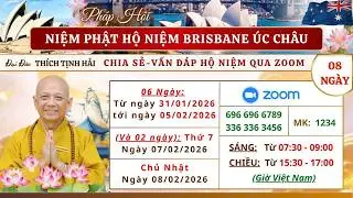 09. PHÁP HỘI NIỆM PHẬT HỘ NIỆM BRISBANE CÙNG ĐẠI ĐỨC THÍCH TỊNH HẢI - Ngày 05/2/2026