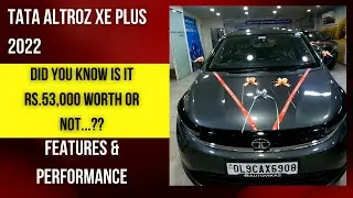 Tata Altroz Xe Plus 2022 | Features & Performance | Complete Walkaround | In Depth Review