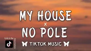 MY HOUSE X NO POLE (Lyrics) who let these goons out the house By Beyonc&eacute;