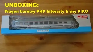 UNBOXING: Wagon barowy PKP Intercity firmy PIKO