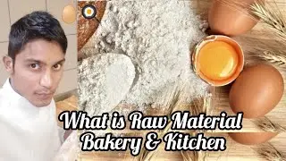 What is Raw Material?, How Many Types of Raw Material Used in Bakery 🧁 and Kitchen