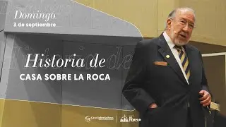 📺 Prédica Cristiana |  Historia de Casa Sobre la Roca - Rev. Darío Silva Silva | 3 septiembre 2023