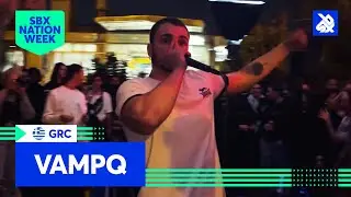 VampQ | Rundown | SBX NATION WEEK: GREECE 🇬🇷