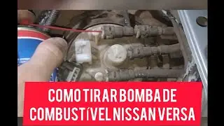COMO TIRAR BOMBA DE COMBUSTÍVEL DO NISSAN VERSA 1.6 2012[PASSO A PASSO]