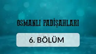Yıldırım Bayezid - Osmanlı Padişahları 6.Bölüm