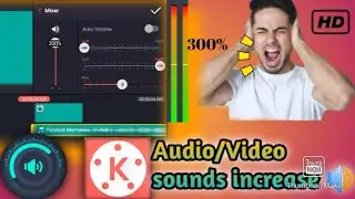 How to increase audio volume on kinemaster | How to increase the recorded audio or video volume 300%
