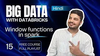 PySpark Window Functions: Ranking, Lead/Lag & Aggregations | Hindi | #bigdata #databricks