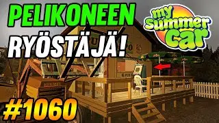 My Summer Car #1060 | PELIKONEEN RY&Ouml;ST&Auml;J&Auml;!