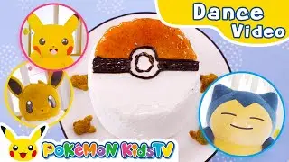 Snorlax's Celebration Cake | Kids Dance Song | Pokémon Song | Pokémon Kids TV​