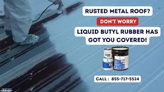 Things You Don't Know About Liquid Butyl Rubber and Rusted Metal | EPDM Coatings