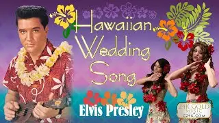 HAWAIIAN WEDDING SONG - 24K Gold Music Shows - Elvis TRIBUTE Set - Golden Oldies - Authentic Moves