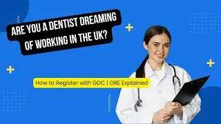 How to Work as a Dentist in the UK | GDC Registration Explained | Dental Hygienist & Therapist Roles