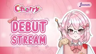 【 Cherry Artellia Debut Stream 】- Cherry JP Soundworks - VTUBER ID