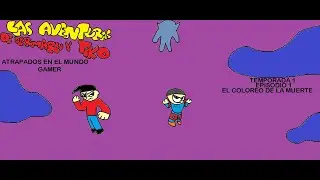 LAS AVENTURAS DE DARMARU Y TIKO: ATRAPADOS EN EL MUNDO GAMER EP1 T1: EL COLOREO DE LA MUERTE