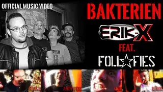Erik-X feat. FOLL FIES - Bakterien [Official Music Video]